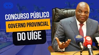 NOVO CONCURSO PÚBLICO GOVERNO PROVINCIAL DO UÍGE 2024 [upl. by Ettennil640]