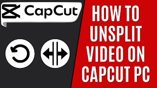 How to Unsplit Video on CapCut PC Quick Guide [upl. by Adiarf]