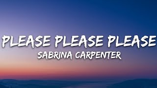 Sabrina Carpenter  Please Please Please Lyrics [upl. by Clementis]