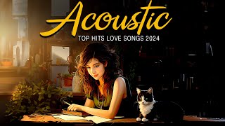 Popular Acoustic Songs 2024 🌈 Relaxing Acoustic Love Songs 2024 Cover 🌈 New Acoustic Music Playlist [upl. by Ulrich]