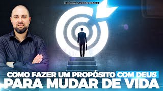 O PROPÓSITO COM DEUS QUE MUDA A VIDA DE QUEM FIZER  Profeta Vinicius Iracet [upl. by Aynahs]