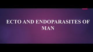 Ecto and Endo Parasite of Man [upl. by Hax121]