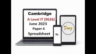 A Level IT 9626 June 2023 Paper 4  Spreadsheet [upl. by Helm]