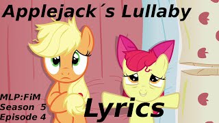 Lyrics Applejacks Lullaby  Reprise MLPFiM Season 5 Song [upl. by Iatnohs561]