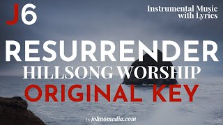 Hillsong Worship  Resurrender Instrumental Music and Lyrics Original Key C [upl. by Thomasine702]