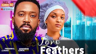 LOVE FEATHERS  THE MOVIEFredrick LeonardGenevieve UkatuUgo Onebunne 2024 Latest Nollywood Movie [upl. by Tocci]