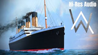 Titanic Theme Alan Walker Style HiRes Audio [upl. by Nov22]