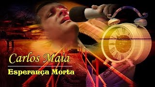 Fado Esperança Morta  Carlos Maia [upl. by Nodroj]