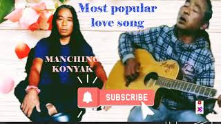 Konyak love song Yeken ja she tah i  Manching konyak [upl. by Nawiat]