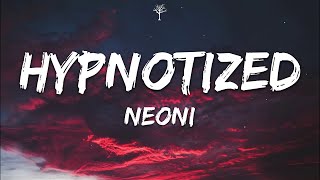 NEONI  HYPNOTIZED Lyrics [upl. by Dlorrej86]