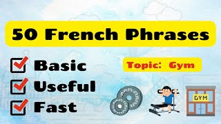 50 French Phrases about Gym｜Basic French  Conversational Skills  Pronunciation Practice [upl. by Seligmann]