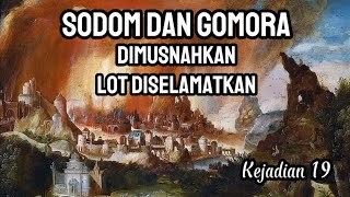 SODOM DAN GOMORA DIMUSNAHKAN LOT DISELAMATKAN P19 firmantuhan belajarfirman audioalkitab [upl. by Hsima323]