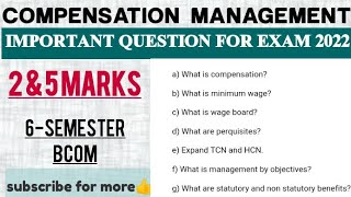 COMPENSATION MANAGEMENT  IMP QUESTION💯  2 amp 5 marks  6SEMESTER  2022 EXAM  BCU  subscribe👍 [upl. by Annaiek]