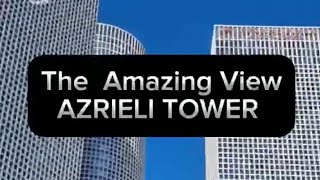 AMAZING VIEW OF AZRIELI TOWER TEL AVIV ISRAEL [upl. by Islean433]