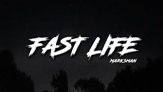 Marksman  Fast Life Lyrics [upl. by Ariamoy]