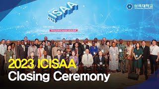 2023 ICISAA Closing Ceremony [upl. by Enialahs]