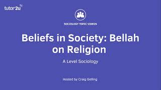 Bellah on Religion  Beliefs in Society  ALevel Sociology [upl. by Sima]