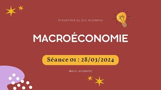 Macroéconomie S2 séance 1  Introduction Générale [upl. by Procora]