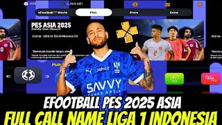 Rilis Efootball PES 2025 PPSSPP ASIA FULL CALL NAME LIGA 1 INDONESIA UPDATE 202425 [upl. by Redfield]