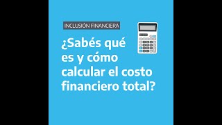 ¿Sabés qué es y cómo calcular el costo financiero total [upl. by Combs192]