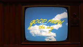 The Ivy  Good Faith Lyric Video [upl. by Hernando887]