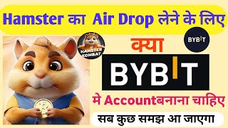 Hamster Kombat Ke Air Drop Ke Liye Bybit Me Account Banana Chahiye Ya Nahi [upl. by Husch]