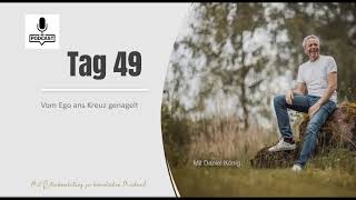 Tag 49 Vom Ego ans Kreuz genagelt [upl. by Sokem]