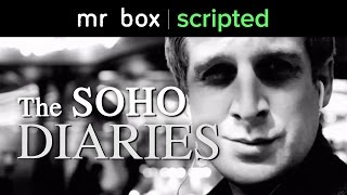 The Soho Diaries [upl. by Iago]