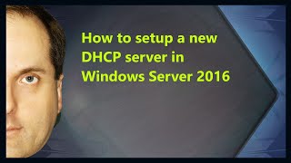 How to setup a new DHCP server in Windows Server 2016 [upl. by Gneh]