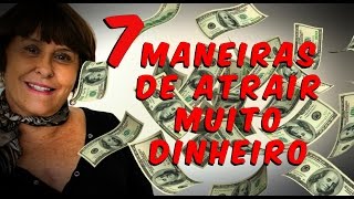 7 Maneiras para atrair Muito [upl. by Hnahk787]