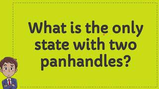 What is the only state with two panhandles [upl. by Timus]