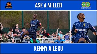 Ask A Miller Kenny Aileru [upl. by Atsirhc]