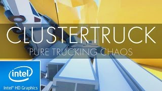 ClusterTruck 2016  LOW END PC TEST  INTEL HD 4000  4 GB RAM  i3 [upl. by Ariayek234]