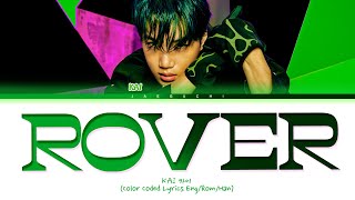 KAI Rover Lyrics 카이 Rover 가사 Color Coded Lyrics [upl. by Eelarat]