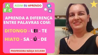 🌟APRENDA A DIFERENÇA ENTRE DITONGO E HIATO Profª Nádja Sicleide🌟 [upl. by Irak264]