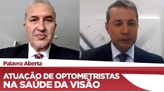 Aroldo Martins comenta atuação de optometristas na saúde da visão  211021 [upl. by Milas565]