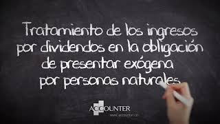 Tratamiento de ingresos por dividendos en la obligación de presentar exógena por personas naturales [upl. by Parthinia]