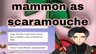 Obey me textmammon as scaramouche [upl. by Yras805]