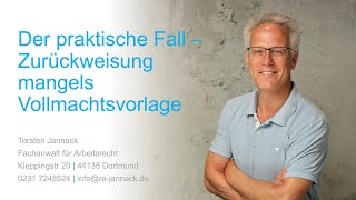 Der praktische Fall  Zurückweisung mangels Vollmachtsvorlage [upl. by Liagiba]