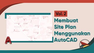 Vol 2  Membuat Site Plan menggunakan AutoCAD [upl. by Goddard]