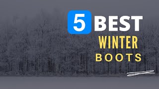 ⭕ Top 5 Best Winter Boots for Canada amp USA 2021 Review and Guide [upl. by Lydon]