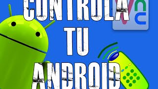 Controla tu Android desde tu PC Completamente vnc [upl. by Klotz]