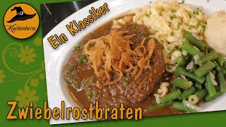 Gedünsteter Zwiebelrostbraten ein Klassiker aus Omas Küche [upl. by Darnall]