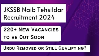 JKSSB Naib Tehsildar 220 New Vacancies to be Out Soon 🤨Finally Good News [upl. by Col]