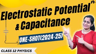 Electrostatic Potential amp Capacitance Class 12 Physics Chapter 2 One Shot  New NCERT syllabus CBSE [upl. by Ennaj]