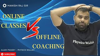 Online Classes Vs Offline Coaching Which is Better for NEET Prep NEET 2022 Physicswallah neet2022 [upl. by Rengaw571]