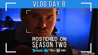 Rostered On  Season 2 Behind the Scenes  Day 8 VLOG [upl. by Pirbhai225]