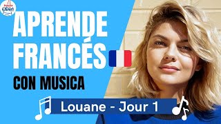 🇫🇷 Aprende francés con música 🎶  Louane Jour 1 [upl. by Heeley168]