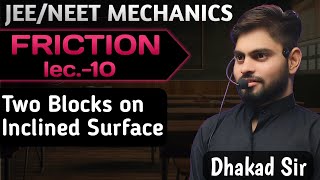 Friction 10  Two Block System on inclined plane physics [upl. by Sinnard255]