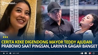 Cerita Keke Kegirangan Digendong Mayor Teddy Ajudan Prabowo Gegara Pingsan quotLarinya Gagah Bangetquot [upl. by Tuddor]